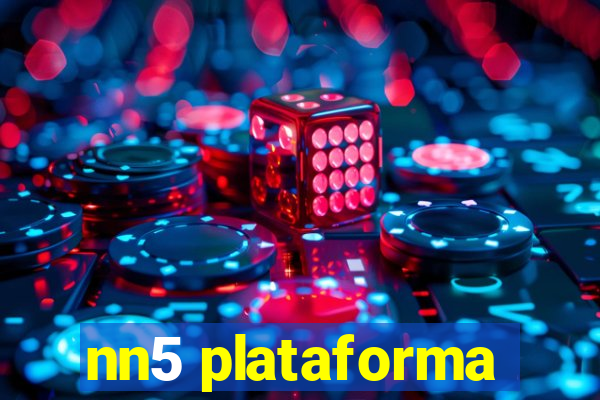 nn5 plataforma